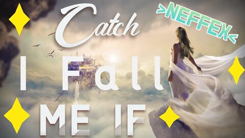 🌠​FREE🌠​ "Catch Me If I Fall" ​▶️NEFFEX◀️ 🌙 [Copyright-Free]