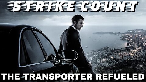 The Transporter Refueled Strike Count