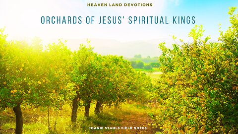 Heaven Land Devotions - Orchards Of Jesus Spiritual Kings