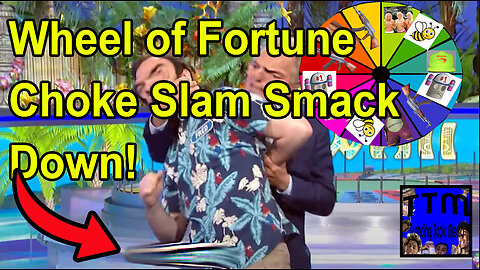 Wheel of Fortune Choke Slam Smack Down!