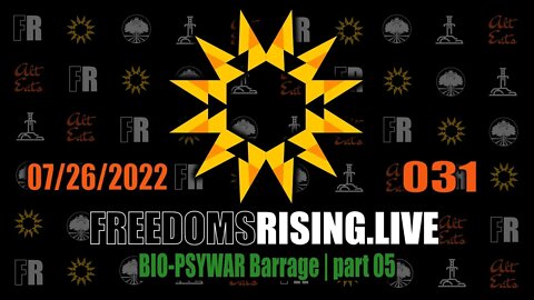 Wake Up, Freedom is on the Rise | Bio-PsyWar Barrage part 05 | Freedom's Rising 031
