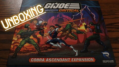 Gi Joe: Missions Critical: Cobra Ascendant Expansion: Unboxing Part 1
