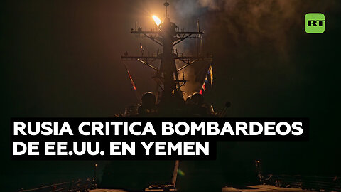 Rusia: Bombardeos de EE.UU. y Reino Unido contra hutíes amenazan con afectar al pueblo de Yemen