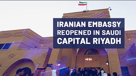 Iran Re-opens Embassy In Saudi Arabia