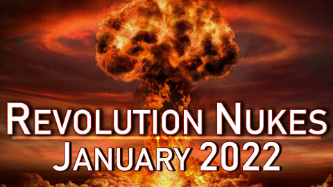 Revolution Nukes January 2022 - 01/05/2022