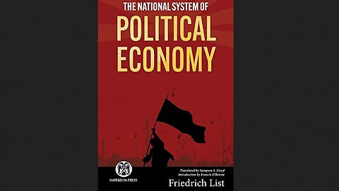 National System of Political Economy Part 15 (Private & National Economy) - Future Citizen on Friedrich List