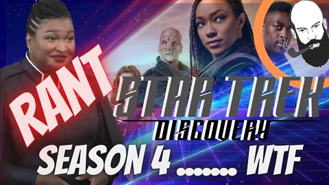 star trek discovery season 4 is a mess / rant