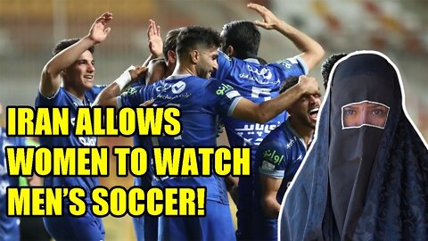 Iran allows women to watch Men's Soccer after calling it VULGAR! FIFA put pressure on them!