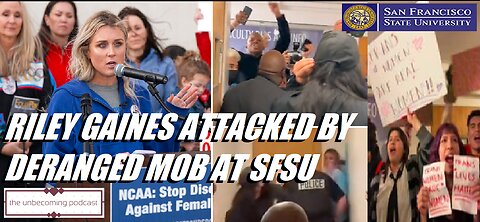 RILEY GAINES ATTACKED BY DERANGED MOB AT SFSU