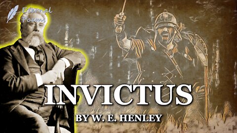 Invictus - William Ernest Henley | Eternal Poems