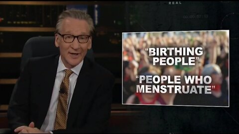 Bill Maher to Liberals: STOP Using Term 'Birthing People'
