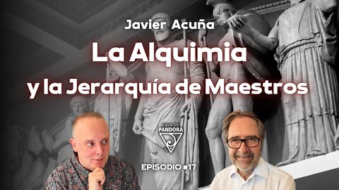 La Alquimia y la Jerarquía de Maestros con Javier Acuña