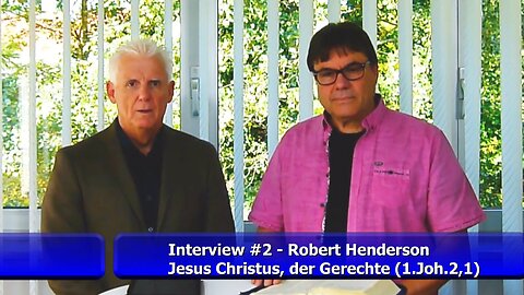 #2: Robert Henderson - Jesus Christus, der Gerechte (1.Joh.2,1) (Okt. 2019)