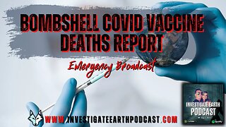 Bombshell Covid 19 Vaccine Death Reports | New World Order Population Control?