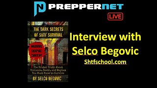 Interview with SHTF Survivor Selco Begovic