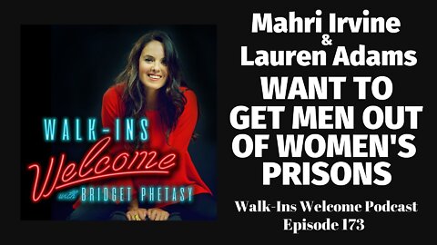 Walk-Ins Welcome Podcast 173 - Mahri Irvine & Lauren Adams
