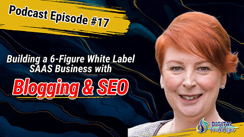 Building a 6-Figure White Label SAAS Business with Blogging & SEO with Pamela Dale