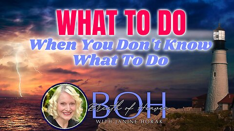 What To Do When You Don't Know What To Do - A Quick Exhortation