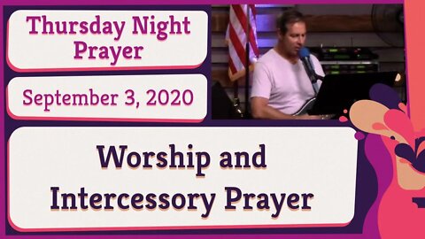 Worship and Intercessory Prayer Thursday Night Prayer 20200903