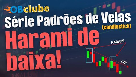 Padrões de Velas (Candlestick) para Day Trade - Harami de Baixa