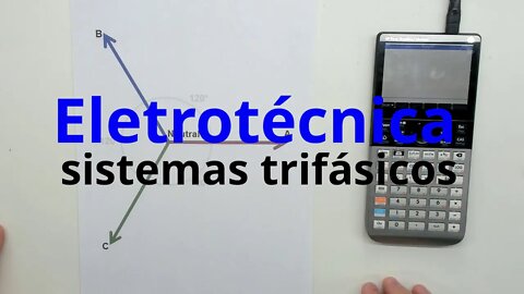 Eletricidade - Sistemas trifásicos #1