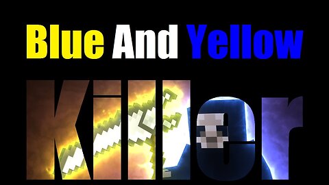 Blue And Yellow Killer