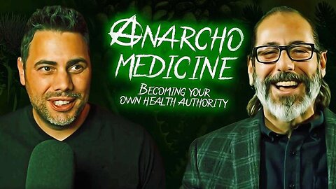 Anarcho-Medicine, Becoming Your Own Health Authority - Dr Andrew Kaufman