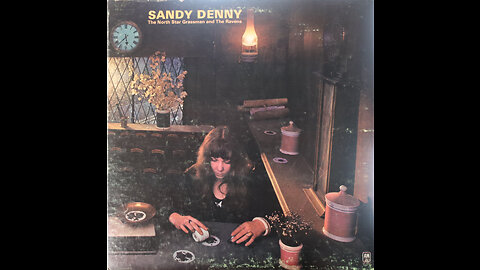 Sandy Denny - North Country Grassmen And The Ravens (1971) [Complete LP]