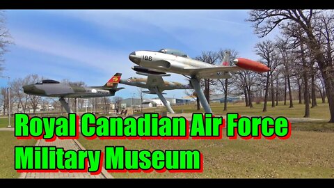 Royal Canadian Air Force Military Museum Outdoor Adventure By Rudi Vlog#1892