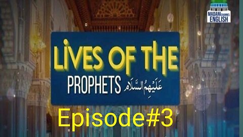 Lives Of The Prophet Ep#3