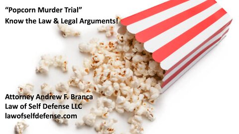 “Popcorn Murder Trial”: Know the Law & Legal Arguments