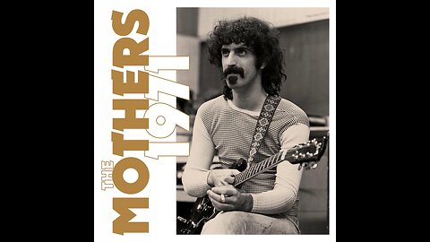 The Mothers 1971 Disc 4