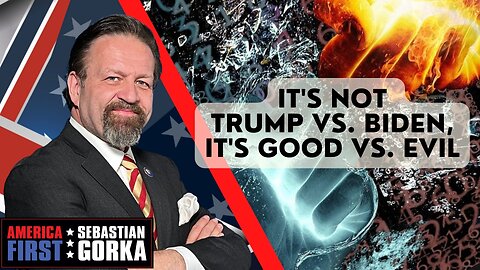 It's not Trump vs. Biden, it's good vs. evil. Sebastian Gorka on AMERICA First