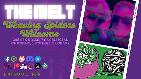 Episode 166- Weaving Spiders Welcome | 206 Sex Dolls, 7 Sacrificial Chickens, 1 Syringe of Gravy