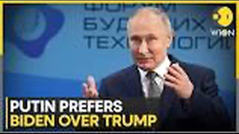 Putin says he prefers President Biden over Donald Trump