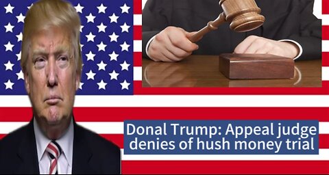 Donal Trump: Appear judge denies of hush money tria