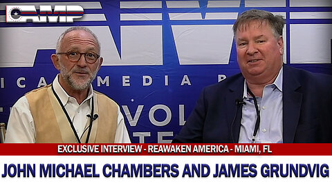 Exclusive Interview with John Chambers and James Grundvig I Miami ReAwaken America Conference
