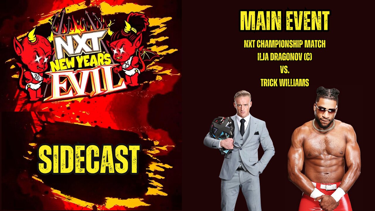 WWE NXT NEW YEARS EVIL SIDECAST