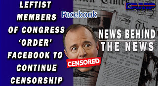 Leftist Members of Congress ‘Order’ Facebook To Continue Censorship | NBTN December 22nd, 2022