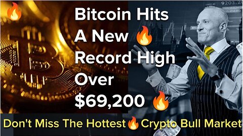 Bitcoin Hits A New Record High Over $69,200 - Don't Miss The Hottest Crypto Bull Market