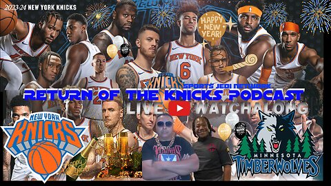 Watch Along As The New York Knicks Take On The Minnesota Timberwolves On New Year's Day!