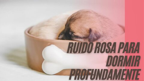 🎵Ruido Rosa para Relajarse🎵💤 ||💤Dormir Profundamente💤||📝Mejorar la memoria y concentración📝