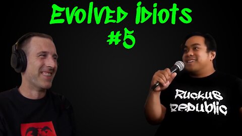 Evolved idiots #5