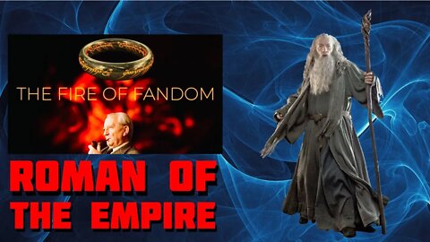 #16 TOLKIEN: The Fire of Fandom series