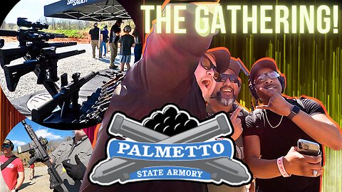 Palmetto State Armory Event 2023 | THE GATHERING | Day 1 - Part 1