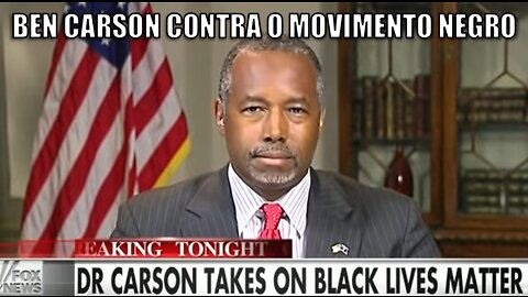 Ben Carson sobre o movimento negro