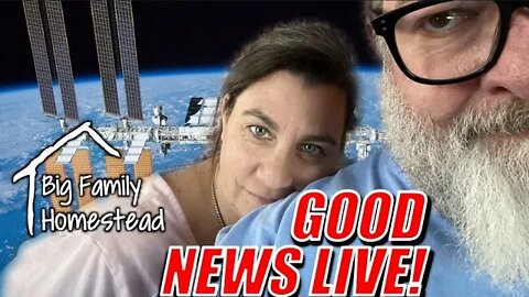 Good News Monday (take 2) Crazy Big Fun | Big Family Homestead Live 8/29