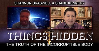 THINGS HIDDEN 133: The Truth of the Incorruptible Body