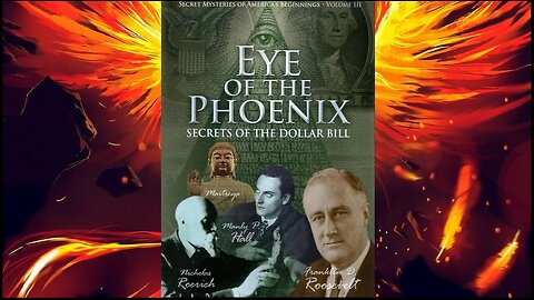 EYE OF THE PHOENIX - Secrets of the Dollar Bill - Documentary 2009