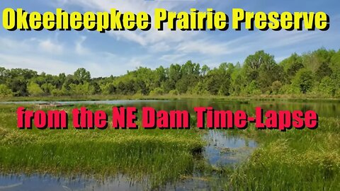 Okeeheepkee Prairie Preserve from the NE Dam Time-Lapse